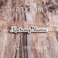 Napis "Kochanej Mamie"