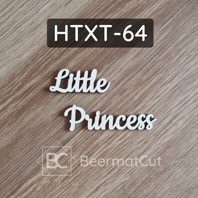Napis laserowany "Little Princess" do dekoracji i rękodzieła.